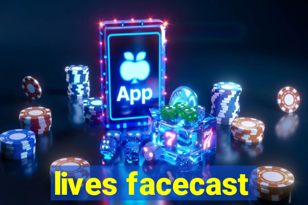 lives facecast